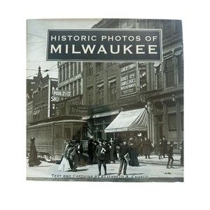 Historic Photos of Milwaukee (Hardback or Cased Book)